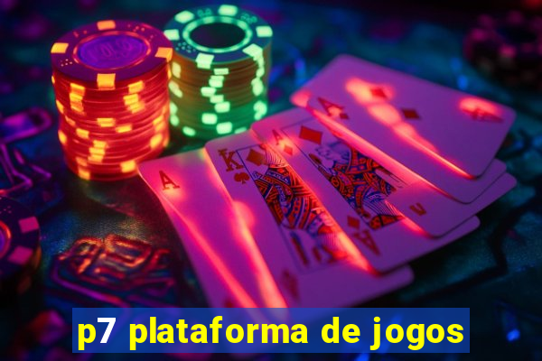 p7 plataforma de jogos